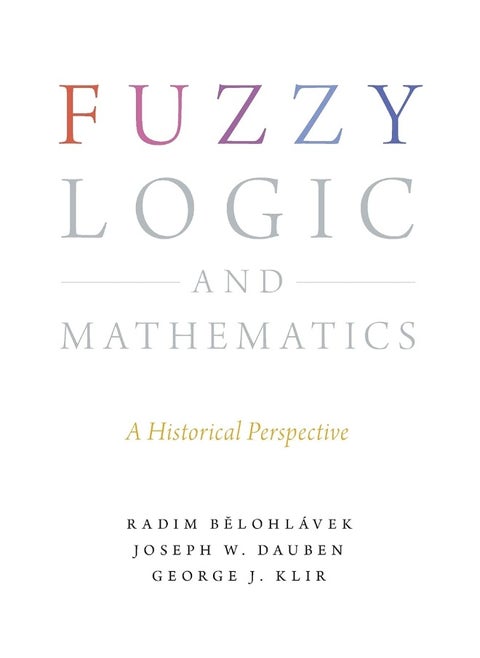 Fuzzy Logic and Mathematics: A Historical Perspective
