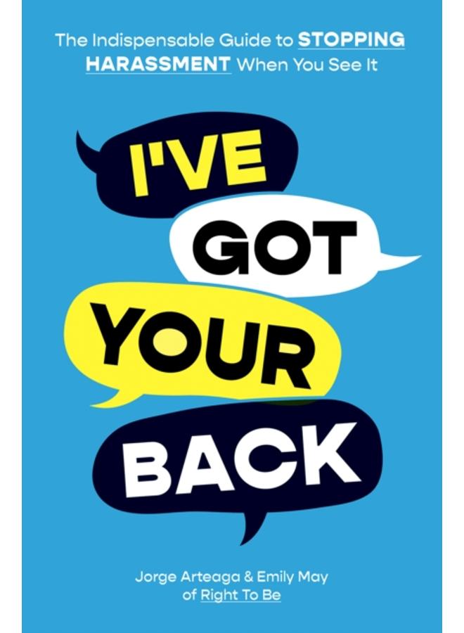 I've Got Your Back: How to Stop Harassment When You See It 
