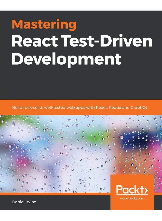 Mastering React Test-Driven Development 