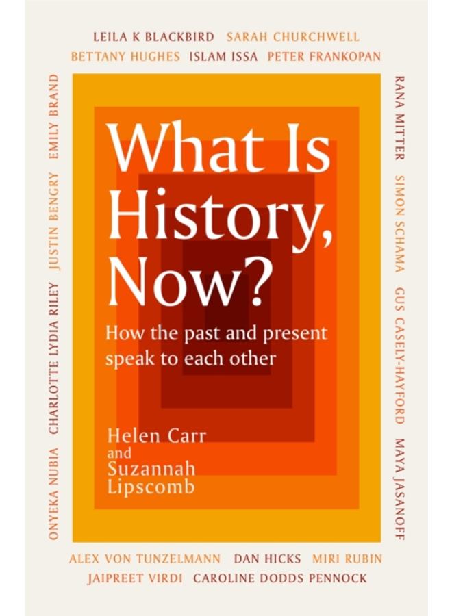 What Is History, Now?