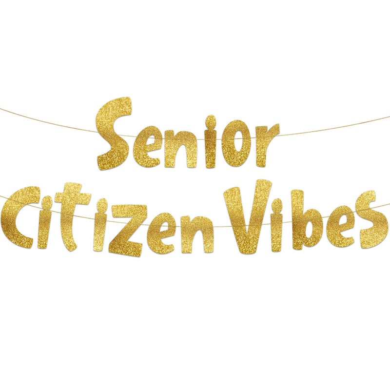 Sterling James Co. Senior Citizen Vibes Funny Birthday Gold Glitter Banner â€“ Happy Birthday Party Supplies, Ideas, and Gifts â€“ 21st, 30th. 40th, 50th, 60th, 70th, 80th Adult Birthday Decorations - Image 1