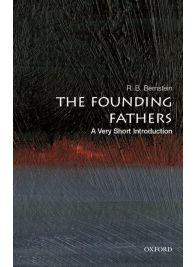 The Founding Fathers: A Very Short Introduction 