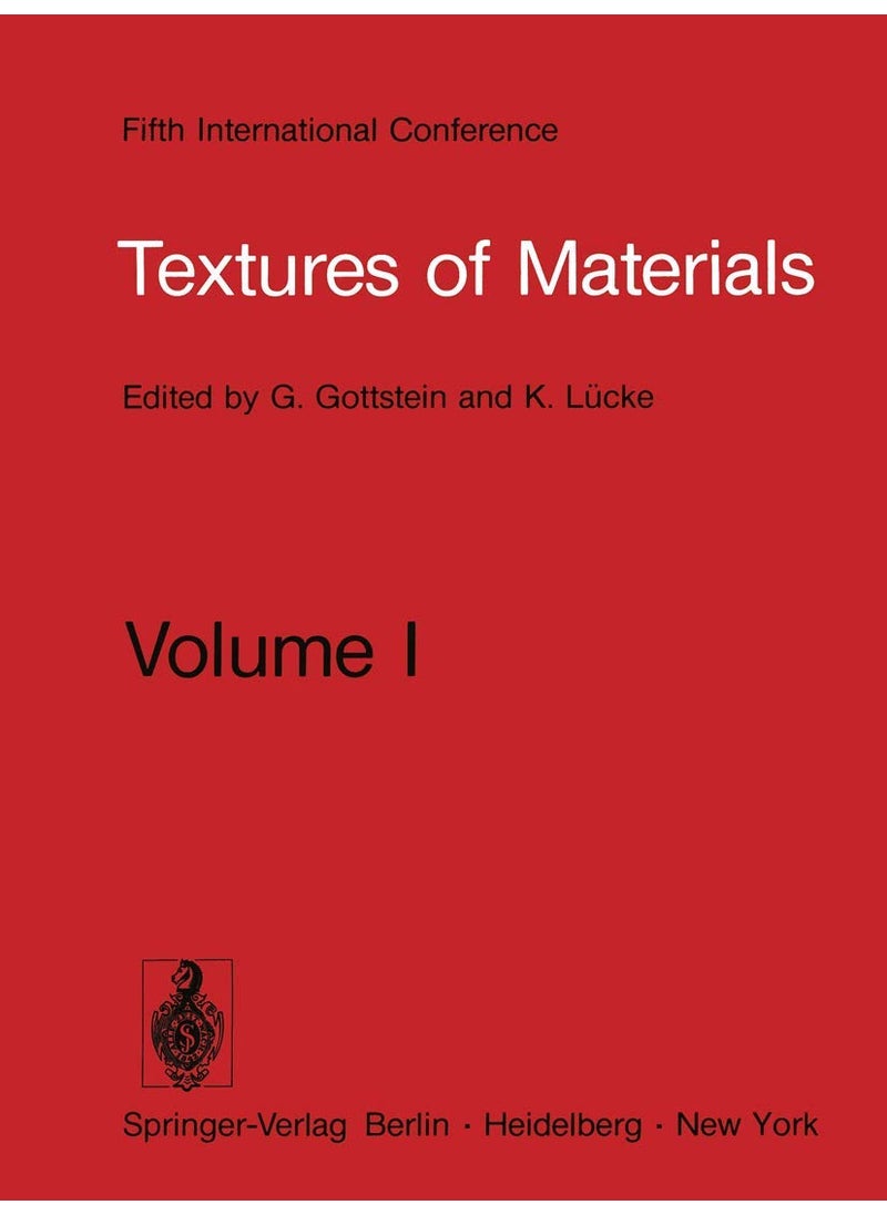 Textures of Materials: Proceeding of the Fifth International Conference on Textures of Materials March 28 31, 1978, Aachen, Germany Volume I 