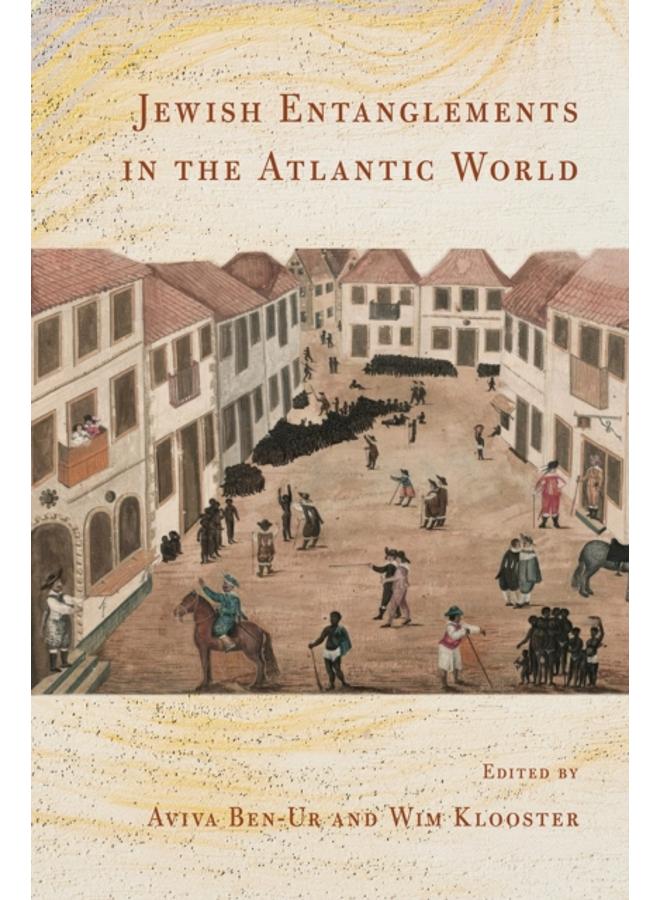 Jewish Entanglements in the Atlantic World 