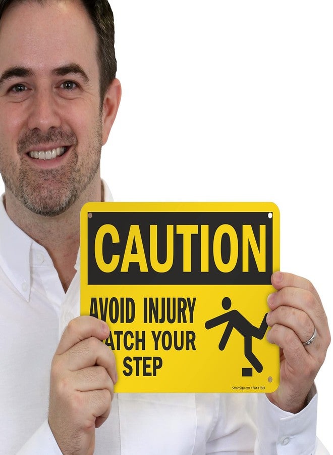 SmartSign "Caution - Avoid Injury, Watch Your Step" Sign | 7" x 10" Aluminum - Image 2