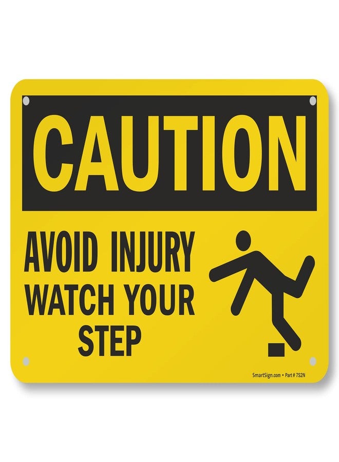 SmartSign "Caution - Avoid Injury, Watch Your Step" Sign | 7" x 10" Aluminum - Image 1