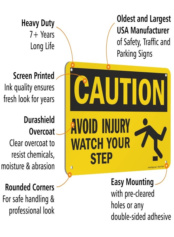 SmartSign "Caution - Avoid Injury, Watch Your Step" Sign | 7" x 10" Aluminum - Image 4