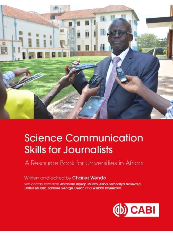 Science Communication Skills for Journalists : A Resource Book for Universities in Africa 