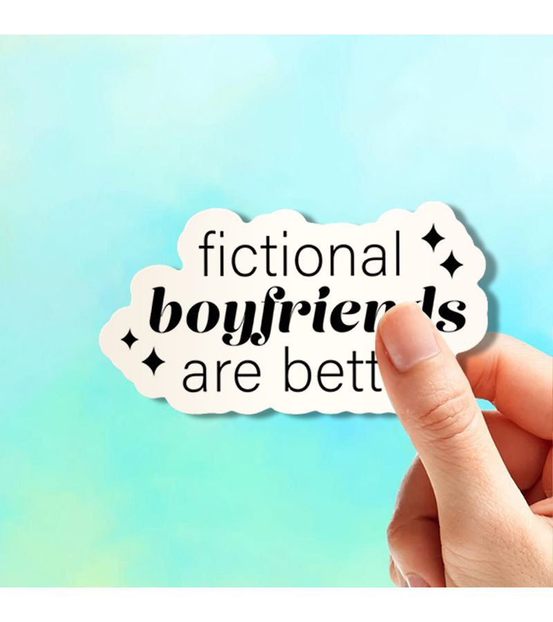 Fictional Boyfriend Is Better Vinyl Decal 1pc Durable Weather Resistant Sticker for Car SUV Window Water Bottle Laptop Humorous Auto Accessory - Image 1