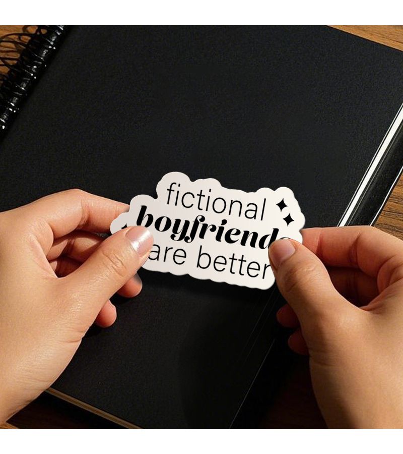 Fictional Boyfriend Is Better Vinyl Decal 1pc Durable Weather Resistant Sticker for Car SUV Window Water Bottle Laptop Humorous Auto Accessory - Image 5