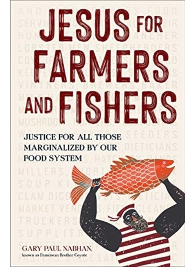 Jesus for Farmers and Fishers Justice for All Those Marginalized by Our Food System - Hardback