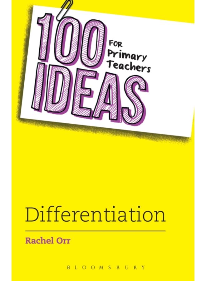 100 Ideas for Primary Teachers: Differentiation 