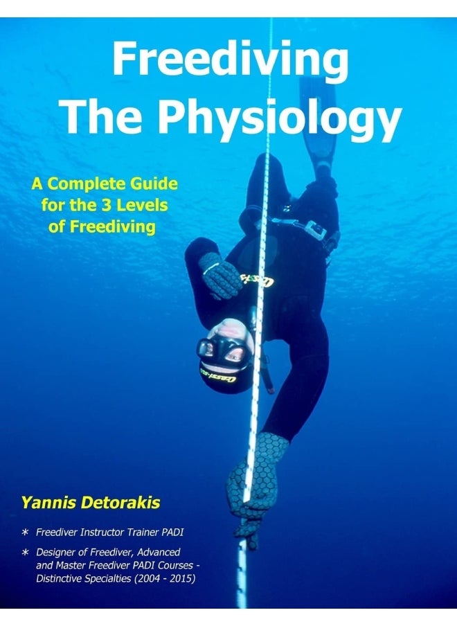 Freediving - The Physiology: A Complete Guide for the 3 Levels of Freediving 