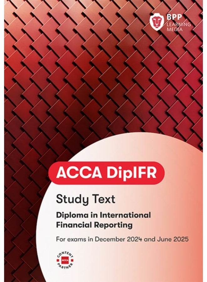 DipIFR Diploma in International Financial Reporting: Study Text 