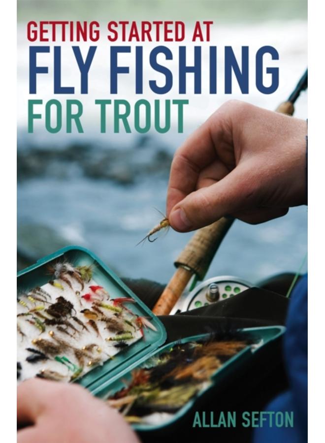 Getting Started at Fly Fishing for Trout 