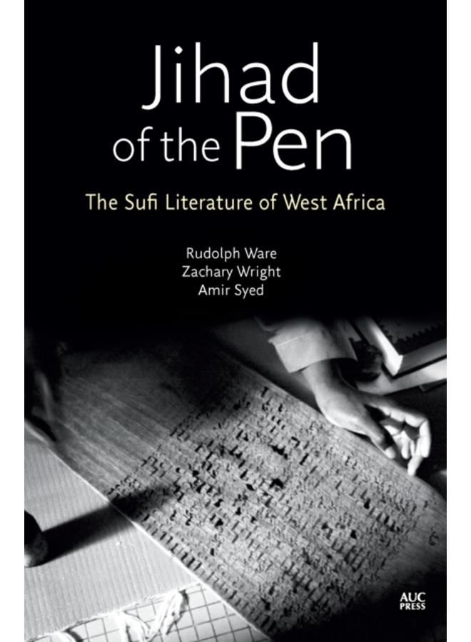 Jihad of the Pen : Sufi Scholars of Africa in Translation