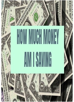 How Much Money Am I Saving: Finance
