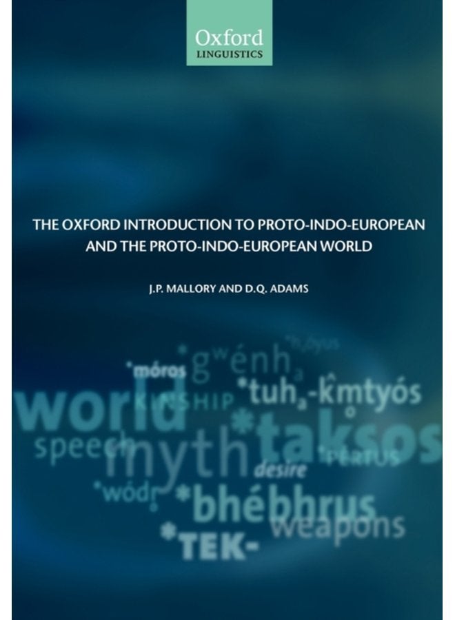 The Oxford Introduction to Proto Indo European and the Proto Indo European World - Paperback