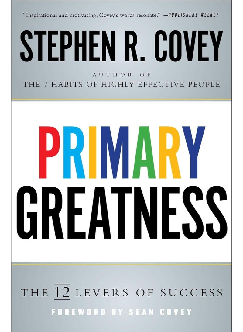 Primary Greatness: The 12 Levers of Success Paperback