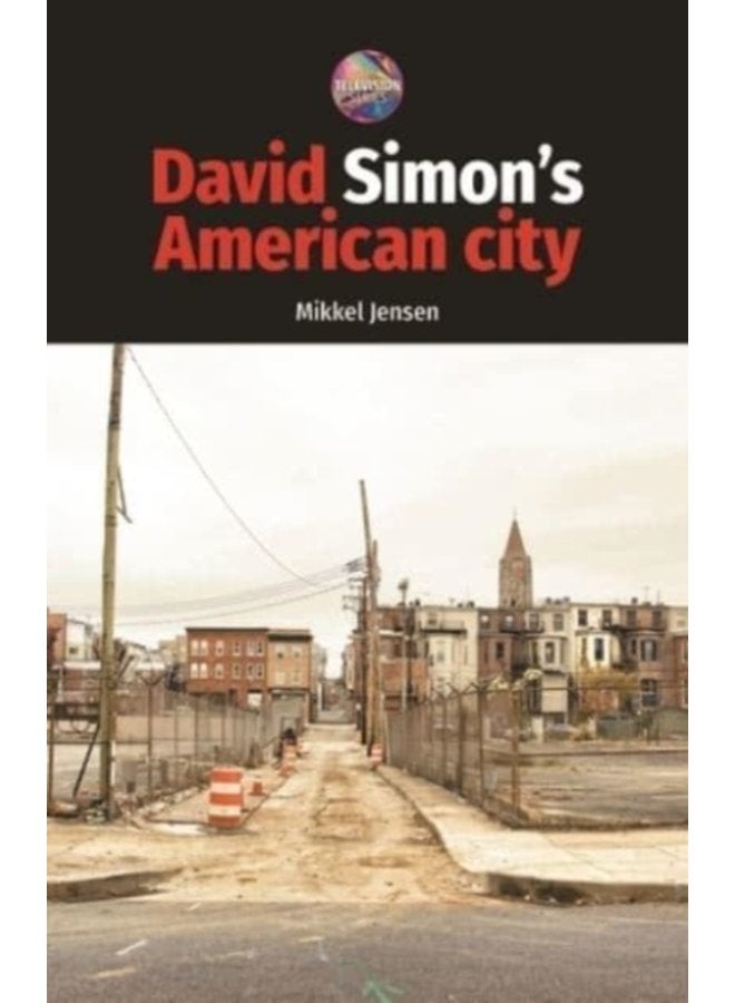 David Simon s American City - Hardback