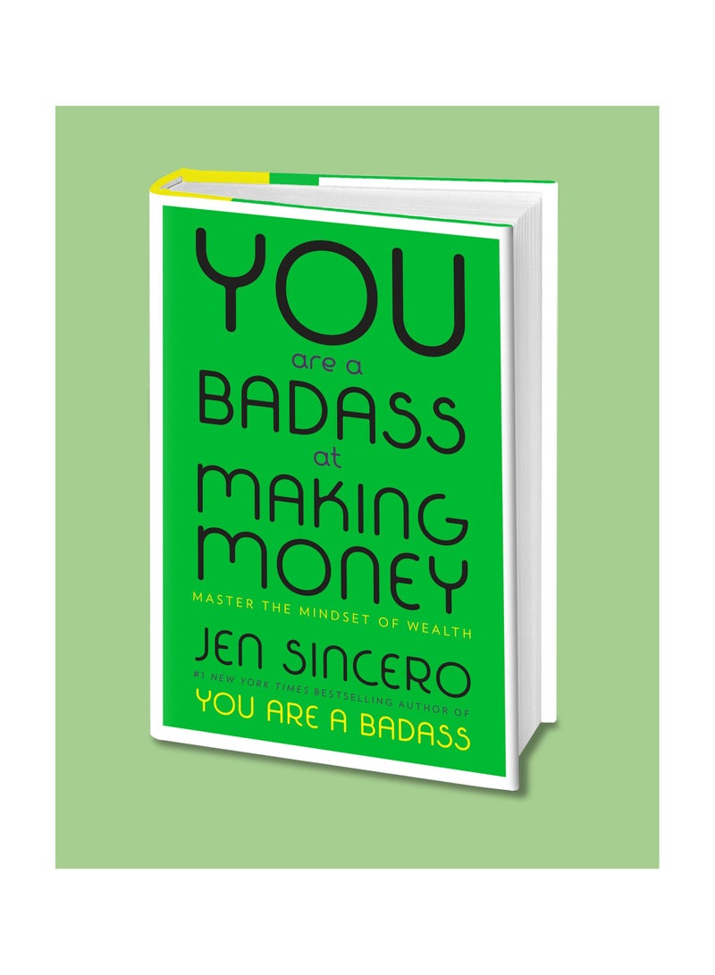 You Are A Badass At Making Money 
