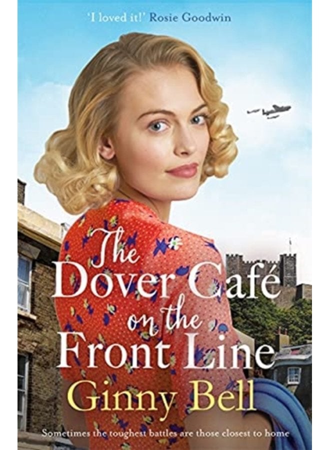 The Dover Cafe On the Front Line A dramatic and heartwarming WWII saga The Dover Cafe Series Book 2 - Paperback