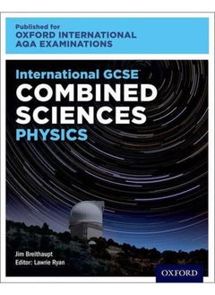 Oxford International AQA Examinations  International GCSE Combined Sciences Physics  Ed   1 