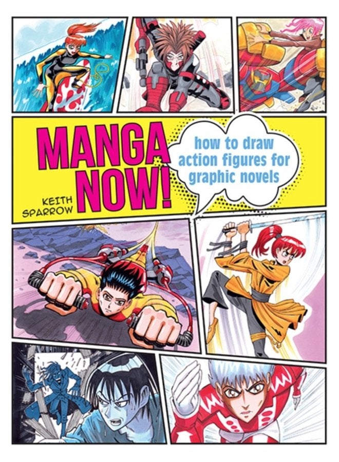 Manga Now How to Draw Action Figures for Graphic Novels - Paperback