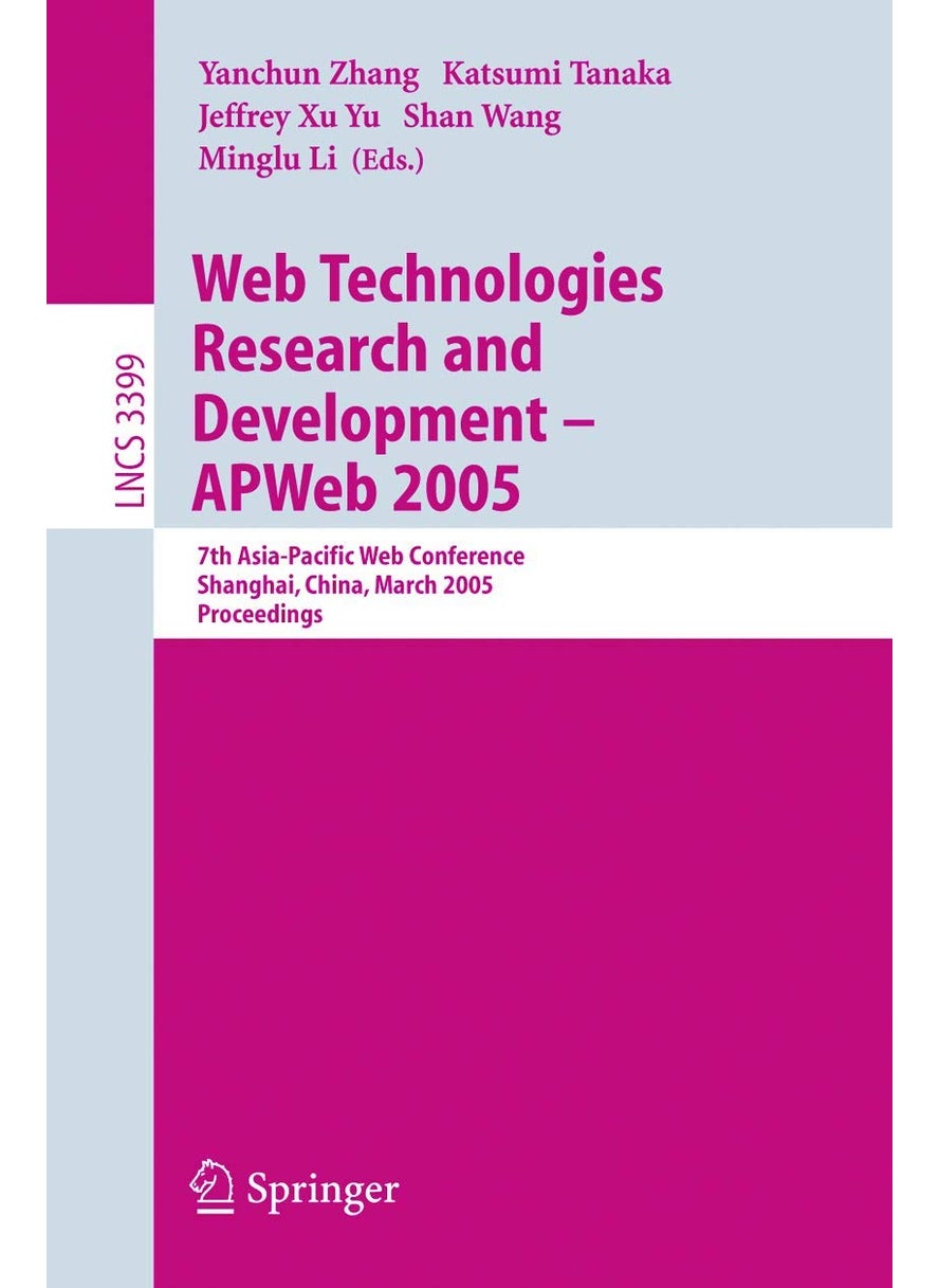 Web Technologies Research and Development - APWeb 2005: 7th Asia-Pacific Web Conference, Shanghai, China, March 29 - April 1, 2005, Proceedings 