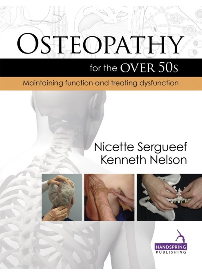 Osteopathy for the Over 50 s Maintaining Function and Treating Dysfunction - Hardback
