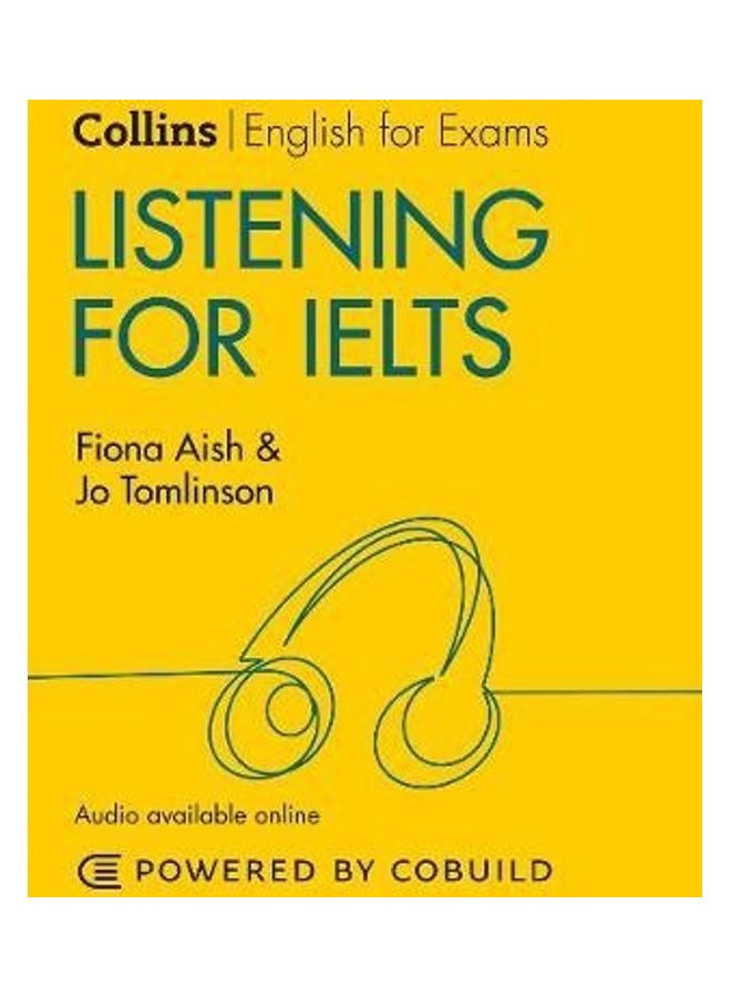 Listening for IELTS (With Answers and Audio) : IELTS 5-6+ (B1+) (Collins English for Ielts) (2ND)