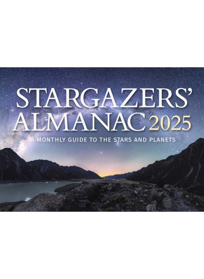 Stargazers Almanac A Monthly Guide to the Stars and Planets 2025 - Paperback
