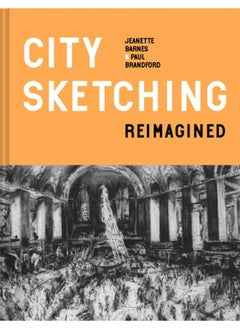 City Sketching Reimagined : Ideas, exercises, inspiration 