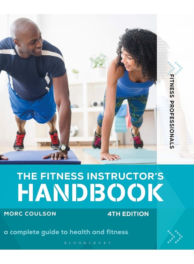 The Fitness Instructor's Handbook 4th edition (Fitness Professionals): The Complete Guide to Health and Fitness