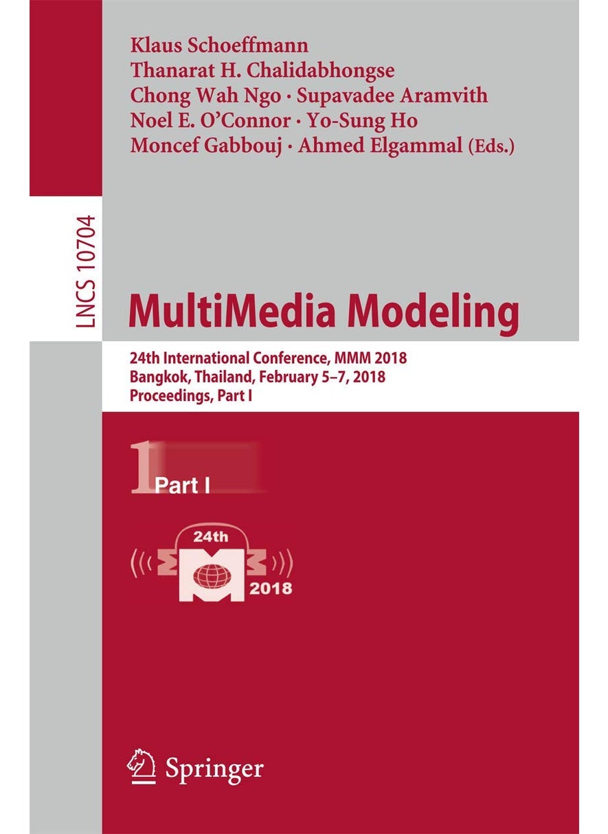 MultiMedia Modeling: 24th International Conference, MMM 2018, Bangkok, Thailand, February 5-7, 2018, Proceedings, Part I 