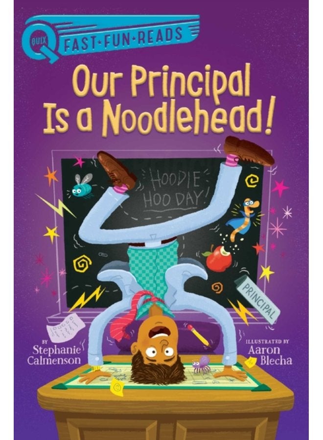Our Principal Is a Noodlehead A QUIX Book - Paperback