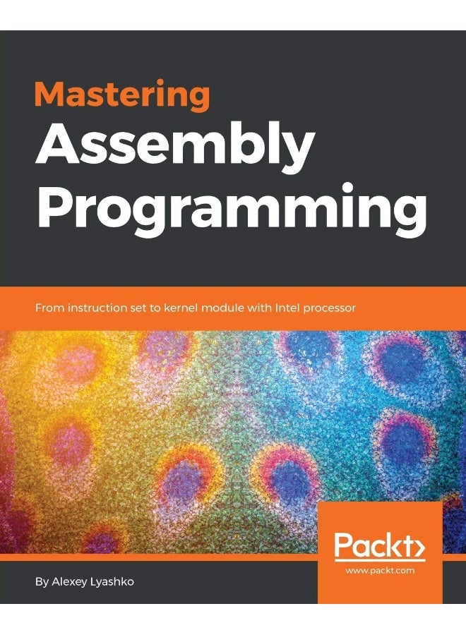 Mastering Assembly Programming: From instruction set to kernel module with Intel processor 