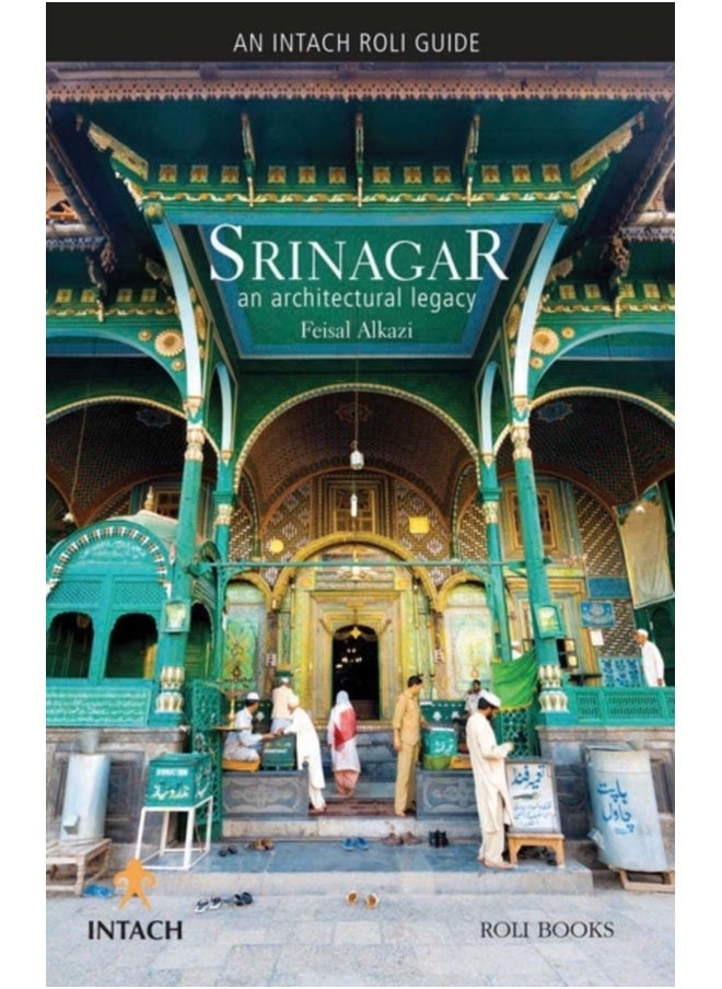 Srinagar: An Architectural Legacy (Intach Roli Guide) 
