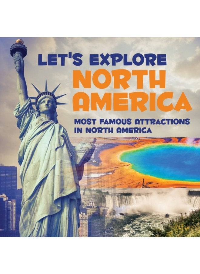 Let s Explore North America Most Famous Attractions in North America - Paperback
