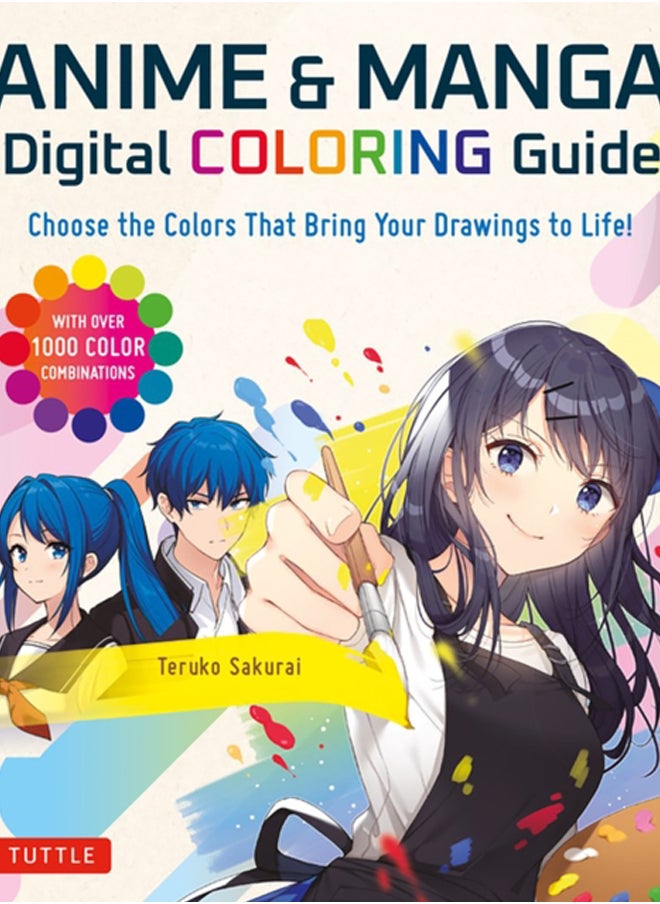 Anime & Manga Digital Coloring Guide : Choose the Colors That Bring Your Drawings to Life! (With Over 1000 Color Combinations) 