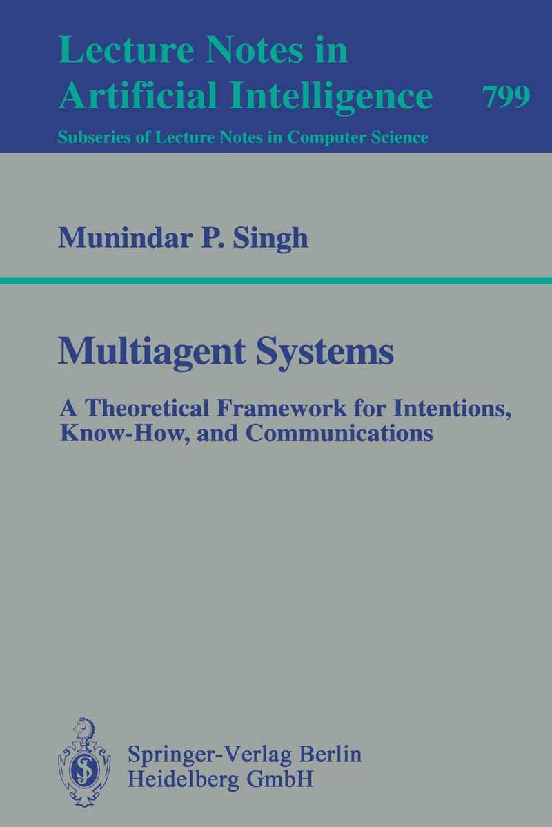 Multiagent Systems: A Theoretical Framework for Intentions, Know-How, and Communications