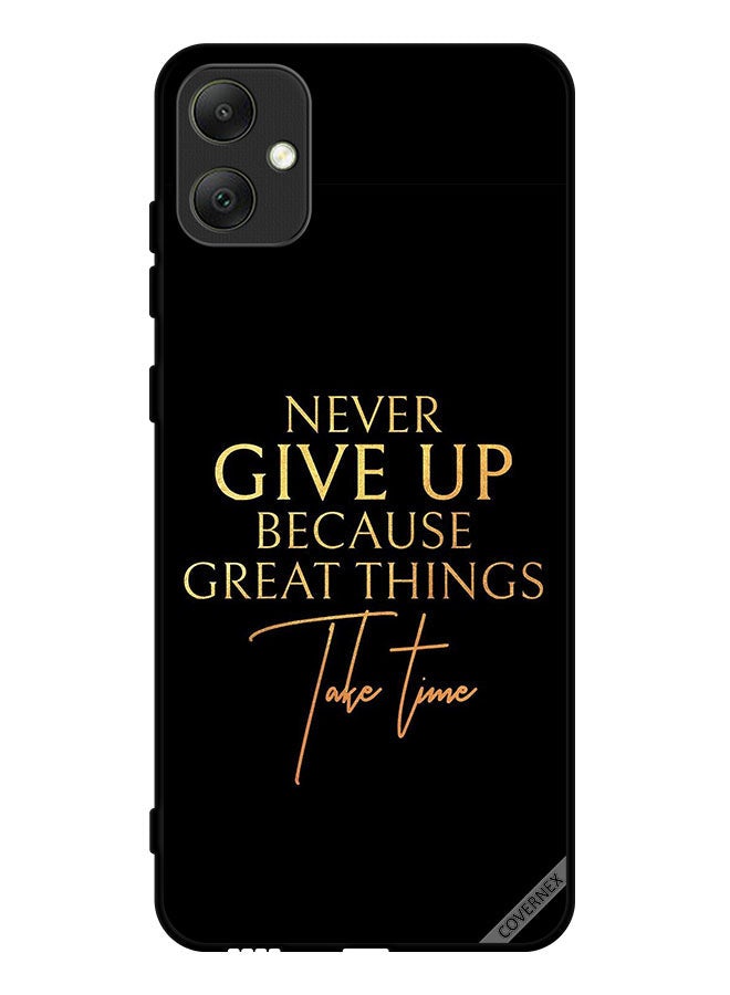 Covernex غطاء حماية لهاتف سامسونج جالكسي A05 لا تستسلم أبدًا لأن الأشياء العظيمة تستغرق وقتًا - Image 1