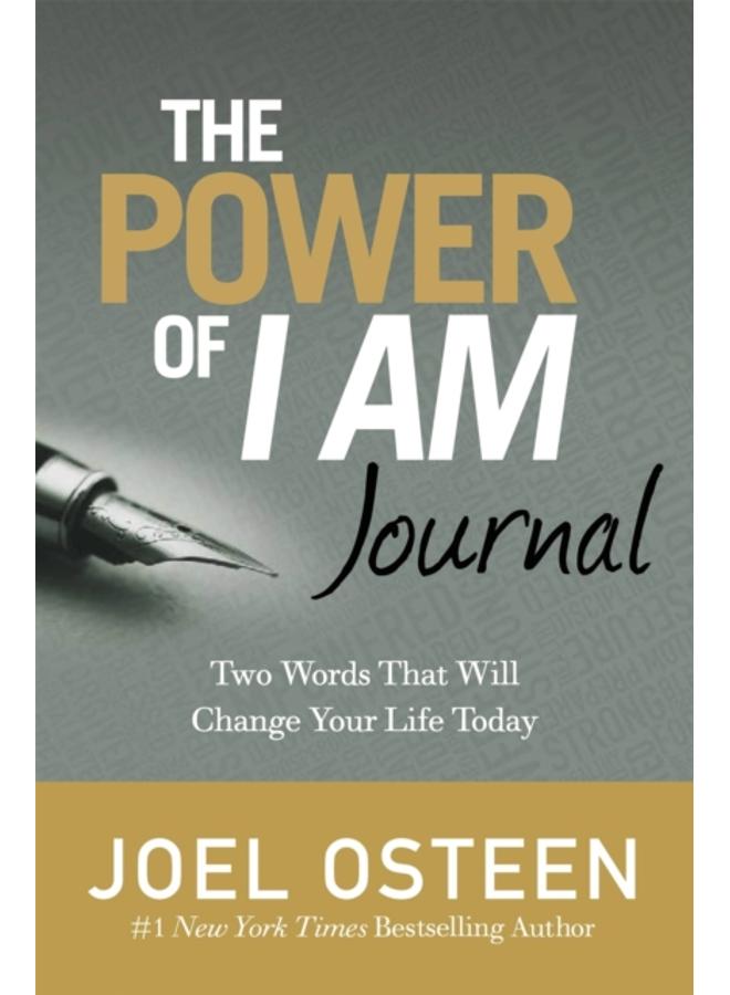 The Power Of I Am Journal : Two Words That Will Change Your Life Today 