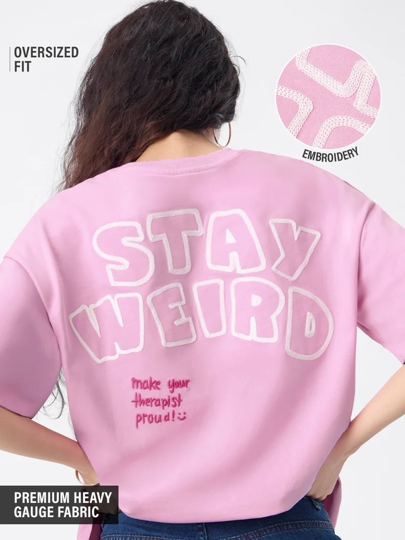 Oversized T-Shirt: Stay Weird