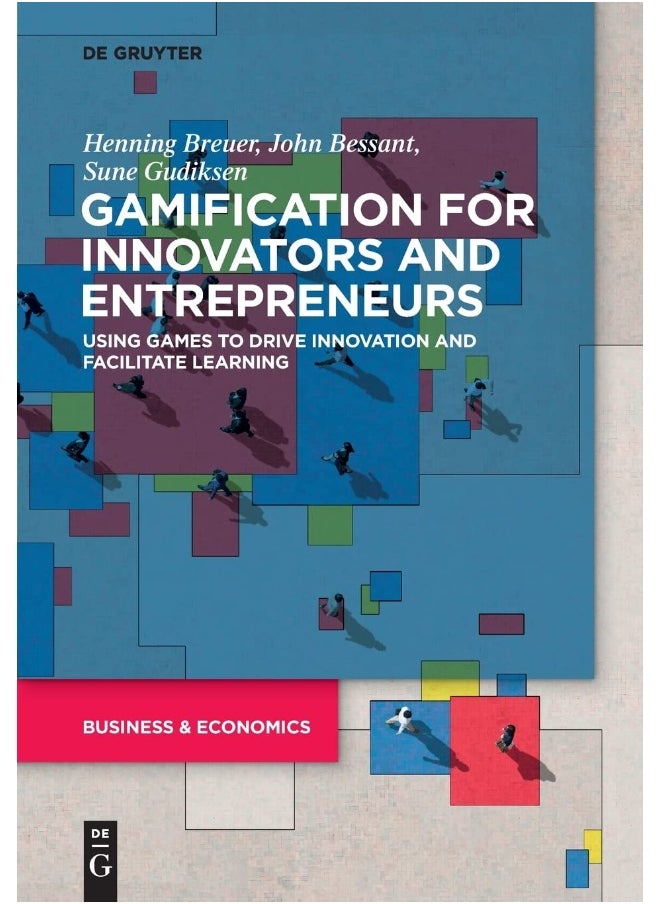 Gamification for Innovators and Entrepreneurs: Using Games to Drive Innovation and Facilitate Learning  - Image 1