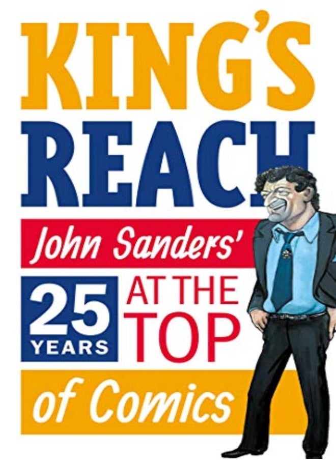 REBELLION King's Reach: John Sanders' Twenty-Five Years at the Top of Comics 