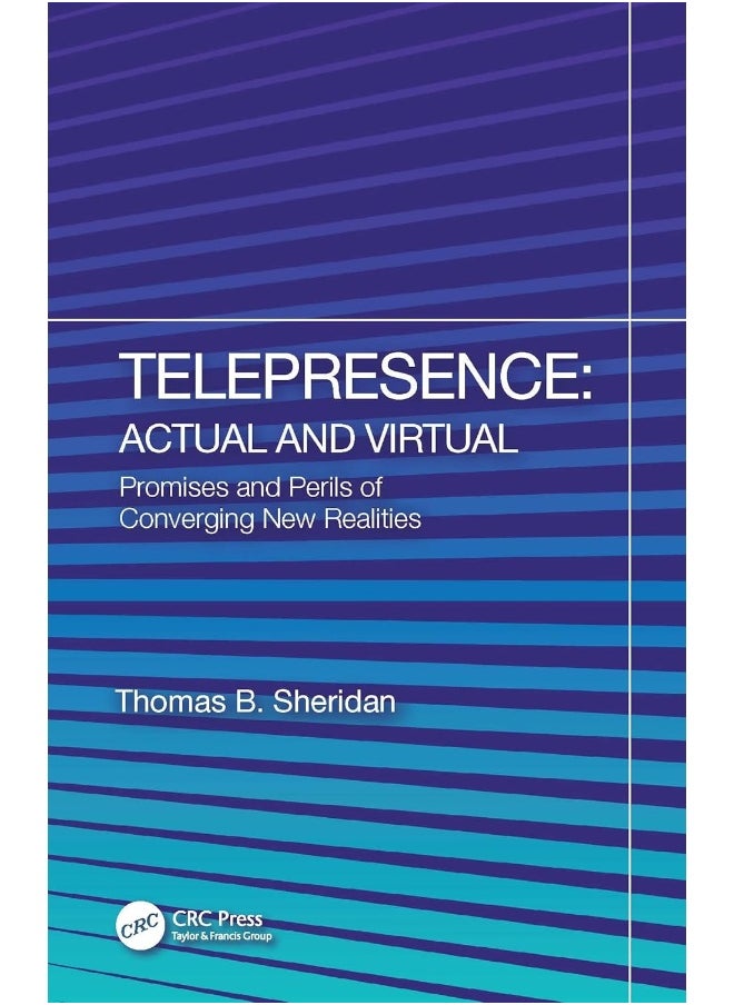 null - Telepresence: Actual and Virtual: Promises and Perils of Converging New Realities - Image 1