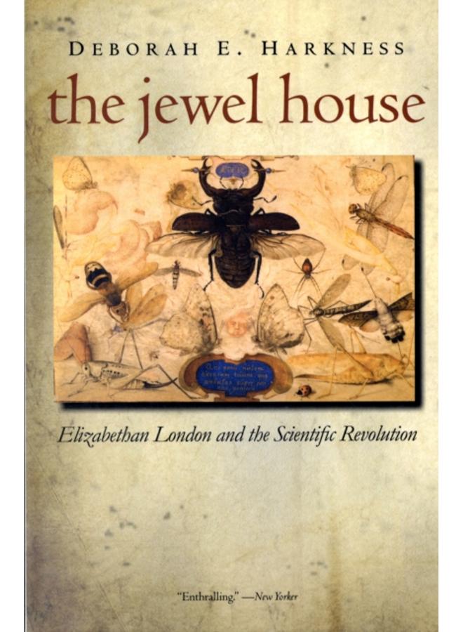 The Jewel House : Elizabethan London and the Scientific Revolution 