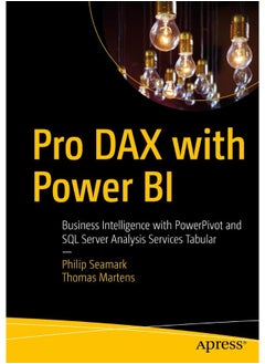 Pro DAX with Power BI: Business Intelligence with PowerPivot and SQL Server Analysis Services Tabular