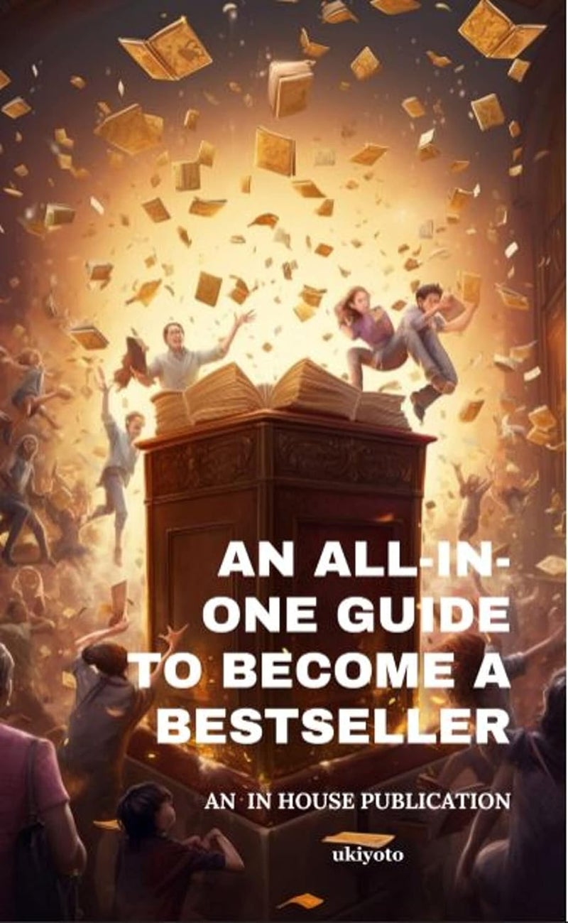 An All-in-One Guide to Become a Bestseller 